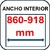 ANCHO INTERIOR 860-918 MM