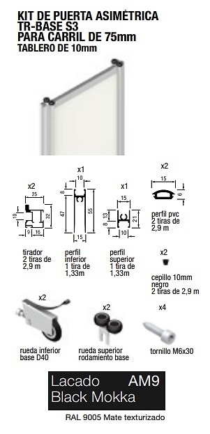 BASE FLOOR KIT PUERTA RUEDA OCULTA CARRIL 75 PARA TABLERO O CRISTAL BLACK MOKKA KIT DE PUERTA ASIMETRICA TR-BASE S3 2900X1330MM 