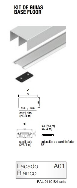 BASE FLOOR KIT PUERTA RUEDA OCULTA CARRIL 75 PARA TABLERO O CRISTAL LACADO BLANCO KIT DE GUIAS BASE FLOOR 3000MM 3000MM KIT DE GUIAS BASE FLOOR LACADO BLANCO 4000MM KIT DE GUIAS BASE FLOOR LACADO BLANCO 