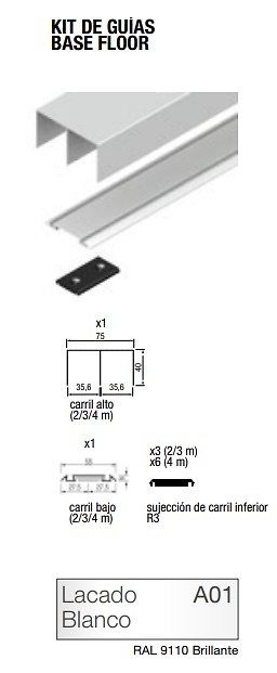 BASE FLOOR KIT PUERTA RUEDA OCULTA CARRIL 75 PARA TABLERO O CRISTAL LACADO BLANCO KIT DE GUIAS BASE FLOOR 3000MM LACADO BLANCO KIT DE GUIAS BASE FLOOR 3000MM LACADO BLANCO KIT DE GUIAS BASE FLOOR 4000MM 