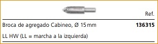 LAMELLO UNION SISTEMA CABINEO ACCESORIOS BROCA 15 MM DE AGREGADO MARCHA IZQUIERDA 1 UNIDAD F 
