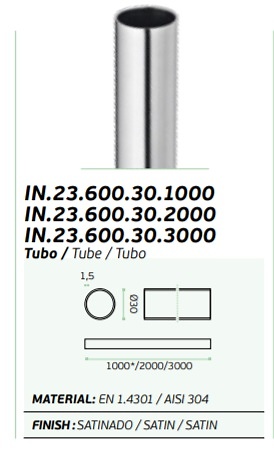 SISTEMA MODULAR TUBO Y ACCESORIOS CONNECT SYSTEMS PLUMBING ACERO INOX INOX SATINADO TUBO 1000 MM ACERO INOX D:30MM INOX SATINADO TUBO 2000 MM ACERO INOX D:30MM INOX SATINADO TUBO 3000 MM ACERO INOX D:30MM 