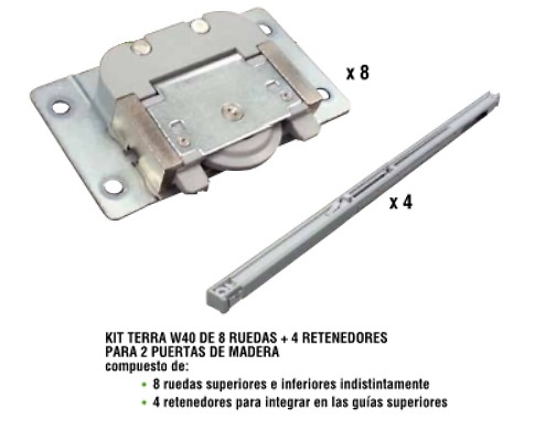 TERRA W40 SISTEMA PARA PUERTAS DE MADERA CORREDERA APOYADA 19 A 40 MM GROSOR Y 40 KG CINCADO KIT RODADURA Y FRENO PARA 2 PUERTAS 